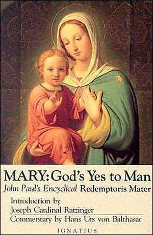 Mary, God's Yes to Man: Pope John Paul II Encyclical Letter, Mother of the Redeemer de John Paul II