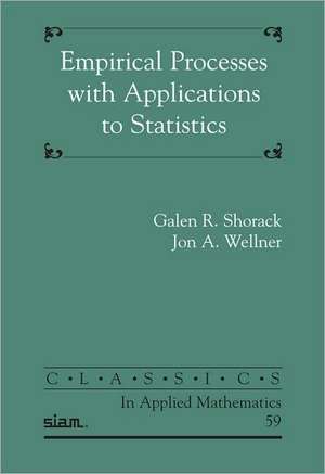 Empirical Processes with Applications to Statistics de Galen R. Shorack