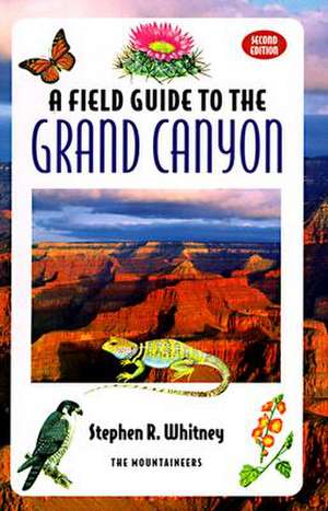 A Field Guide to the Grand Canyon de Stephen R. Whitney