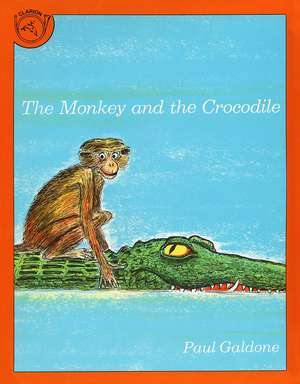 The Monkey and the Crocodile: A Jataka Tale from India de Joanna C. Galdone