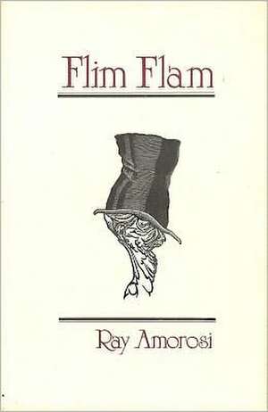 Flim Flam de Ray Amorosi