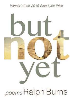 But Not Yet de Ralph Burns