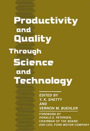 Productivity and Quality Through Science and Technology de Y. K. Shetty