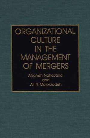 Organizational Culture in the Management of Mergers de Ali Malekzadeh