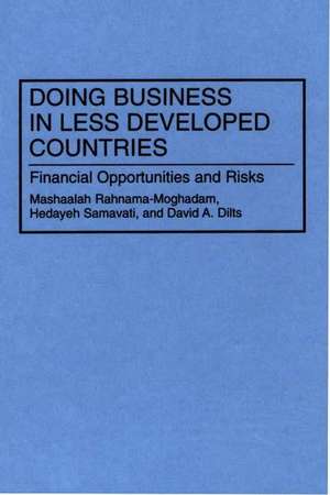 Doing Business in Less Developed Countries: Financial Opportunities and Risks de David A. Dilts