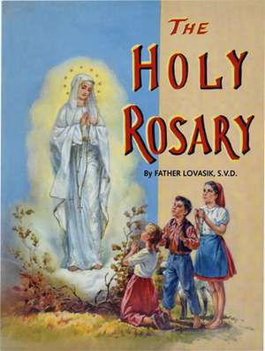 The Holy Rosary de Lawrence G. Lovasik