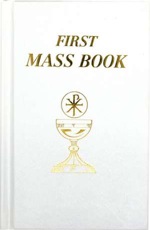 First Mass Book de Catholic Book Publishing Co