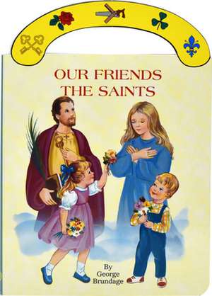 Our Friends the Saints de George Brundage