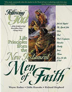 Life Principles from the New Testament Men of Faith de Wayne Barber