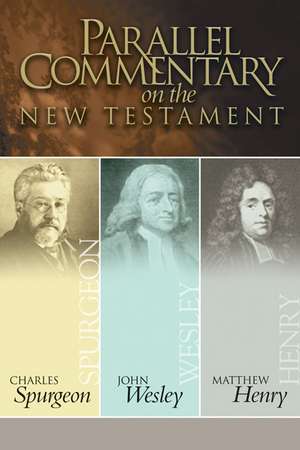 Parallel Commentary on the New Testament de Charles Haddon Spurgeon