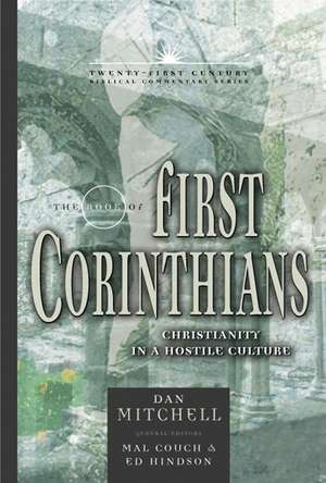 The Book of 1 Corinthians: Christianity in a Hostile Culture de Dan Mitchell