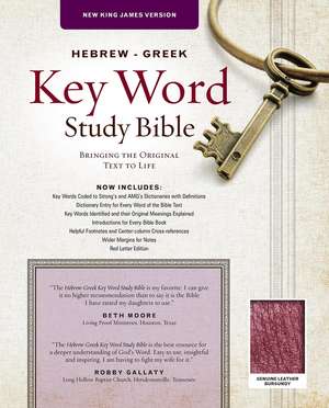 The Hebrew-Greek Key Word Study Bible: NKJV Edition, Burgundy Genuine Leather de AMG Publishers