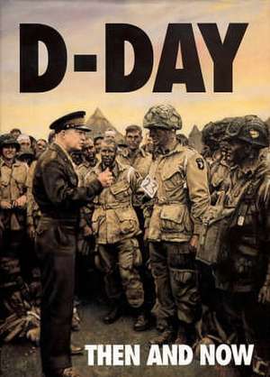 D-Day: Then and Now (Volume 1) de Winston G. Ramsey