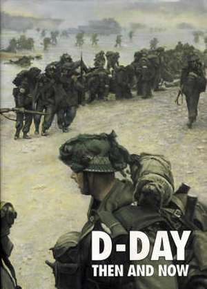 D-Day: Then and Now (Volume 2) de Winston G. Ramsey