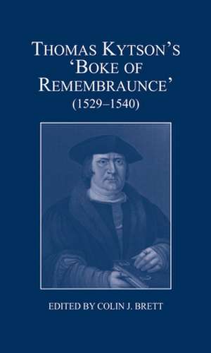 Thomas Kytson`s `Boke of Remembraunce` (1529–1540) de Colin J. Brett