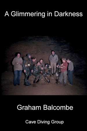 A Glimmering in Darkness de Graham Balcombe