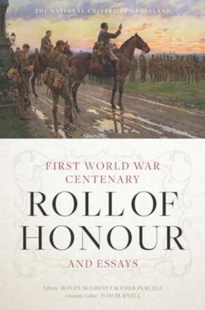 The National University of Ireland First World War Centenary Roll of Honour and Essays de Ronan Mcgreevy