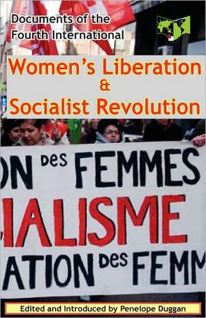 Women's Liberation & Socialist Revolution Documents of the Fourth International de Fourth International