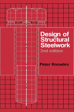 Design of Structural Steelwork de P.R. Knowles