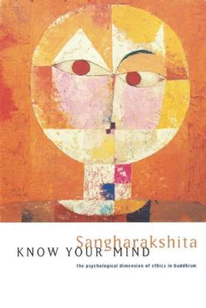 Know Your Mind de Bikshu Sangharakshita