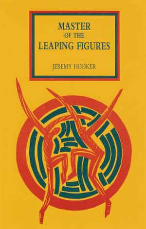 Master of the Leaping Figures de Jeremy Hooker