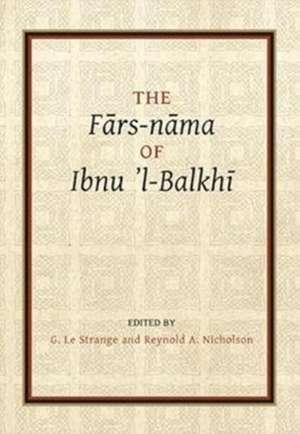 Fars-nama of Ibnu l-Balkhi de G. Le Strange