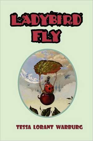 Ladybird Fly de Tessa Elizabeth Warburg