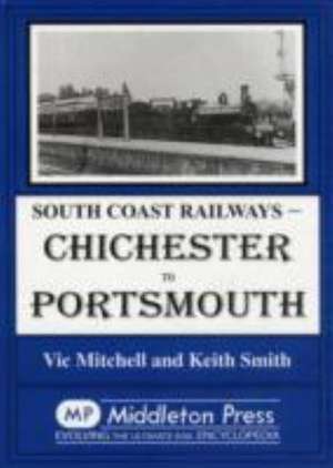 Chichester to Portsmouth de Vic Mitchell