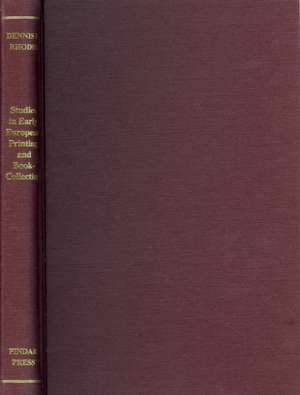 Studies in European Printing and Book-Collecting: Selected Studies de Dennis E. Rhodes