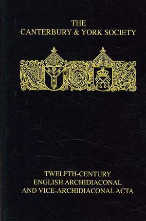 Twelfth–Century English Archidiaconal and Vice–Archidiaconal Acta de B.r. Kemp