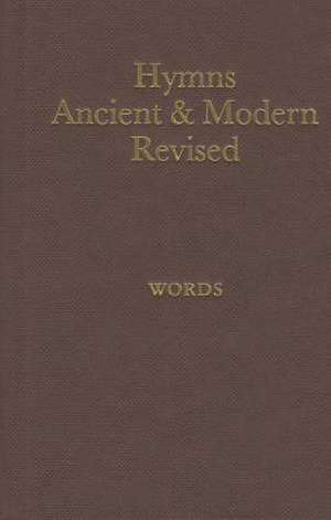 Hymns Ancient and Modern: Revised Version Words Edition de Hymns Ancient and Modern