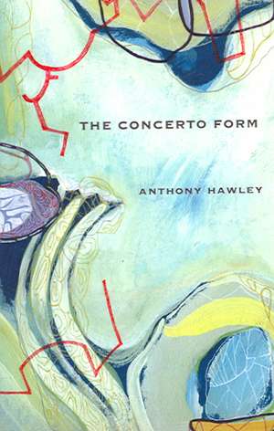 The Concerto Form de Anthony Hawley