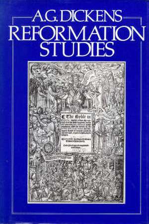 Reformation Studies de A. G. Dickens