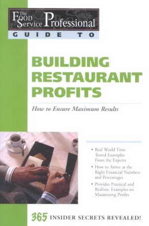 Building Restaurant Profits: How to Ensure Maximum Results de Jennifer Hudson Taylor