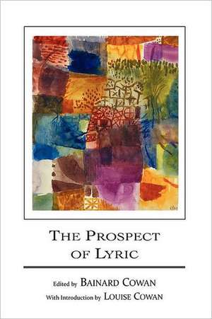 The Prospect of Lyric de Louise Cowan