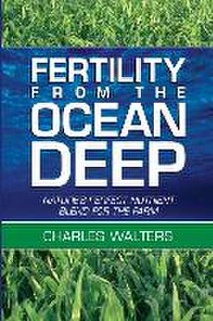 Fertility From the Ocean Deep de Charles Walters