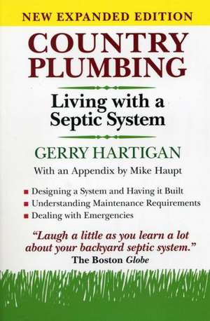 Country Plumbing: Living with a Septic System de Gerry Hartigan