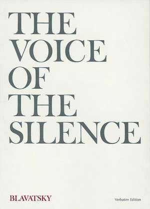 Voice of the Silence: Verbatim Edition de H. P. Blavatsky