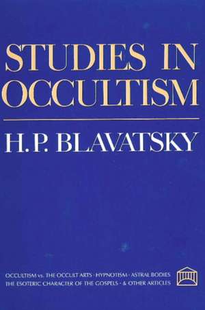 Studies in Occultism de H. P. Blavatsky