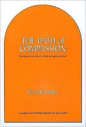 Path of Compassion de Gottfried De Purucker