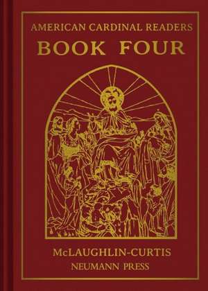 American Cardinal Readers, Book Four: For Catholic Parochial Schools de Neumann Press