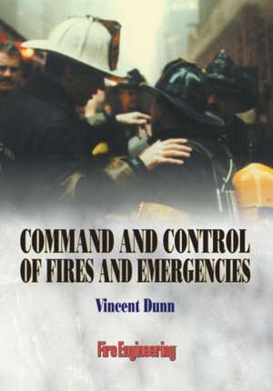 Command and Control of Fires and Emergencies de Vincent Dunn