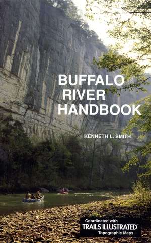 Buffalo River Handbook de Kenneth L. Smith