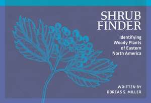 Shrub Finder de Dorcas S. Miller