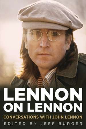 Lennon on Lennon de Jeff Burger