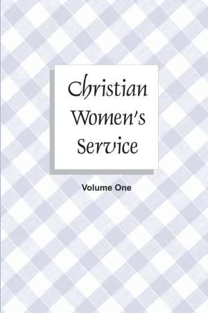 Christian Women's Service de W. S. Chellberg