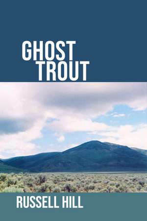 Ghost Trout de Russell Hill