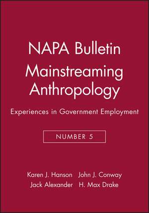 Mainstreaming Anthropology – Experiences in Government Employment de Hanson