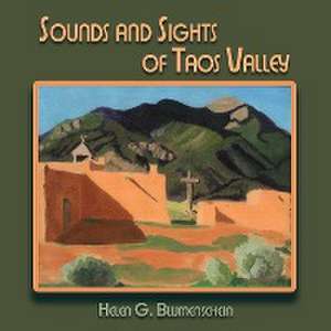 Sounds and Sights of Taos Valley de Helen G. Blumenschein