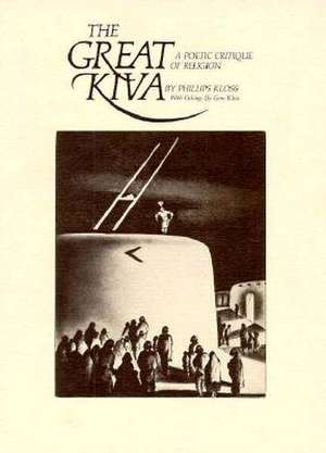 The Great Kiva de Phillips Kloss